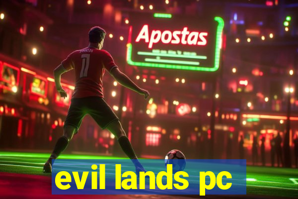 evil lands pc